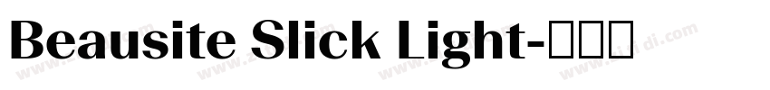 Beausite Slick Light字体转换 Beausite Slick Light字体转换